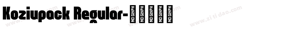 Koziupack Regular字体转换